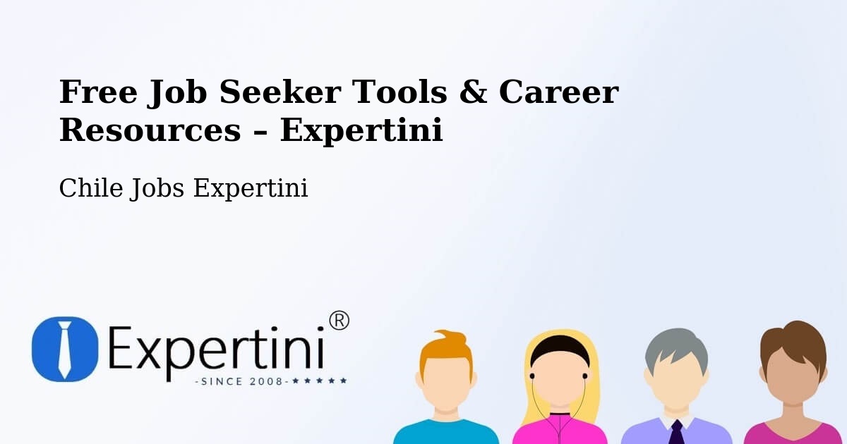 Free Job Seeker Tools & Career Resources – San Bernardo - San Bernardo, Chile Jobs Expertini